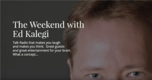 screenshot of ed with title "The Weekend with Ed Kalegi"